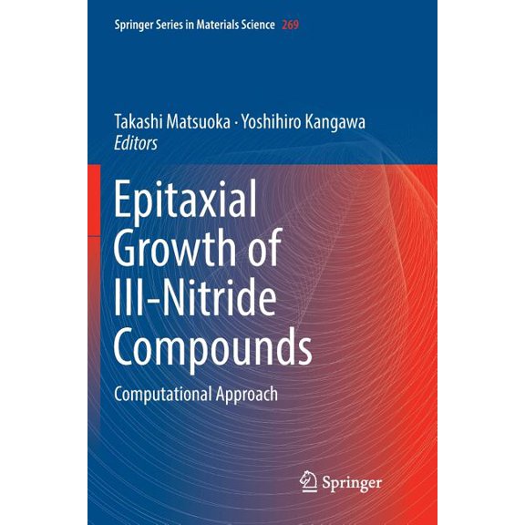 Springer Materials Science Epitaxial Growth of III-Nitride Compounds: Computational Approach, Book 269, (Paperback)