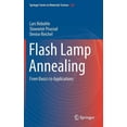 thumbnail image 1 of Springer Materials Science Flash Lamp Annealing: From Basics to Applications, Book 288, (Hardcover), 1 of 1