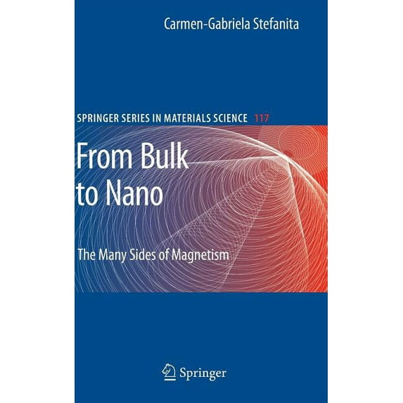 Springer Materials Science From Bulk to Nano: The Many Sides of Magnetism, Book 117, (Hardcover)