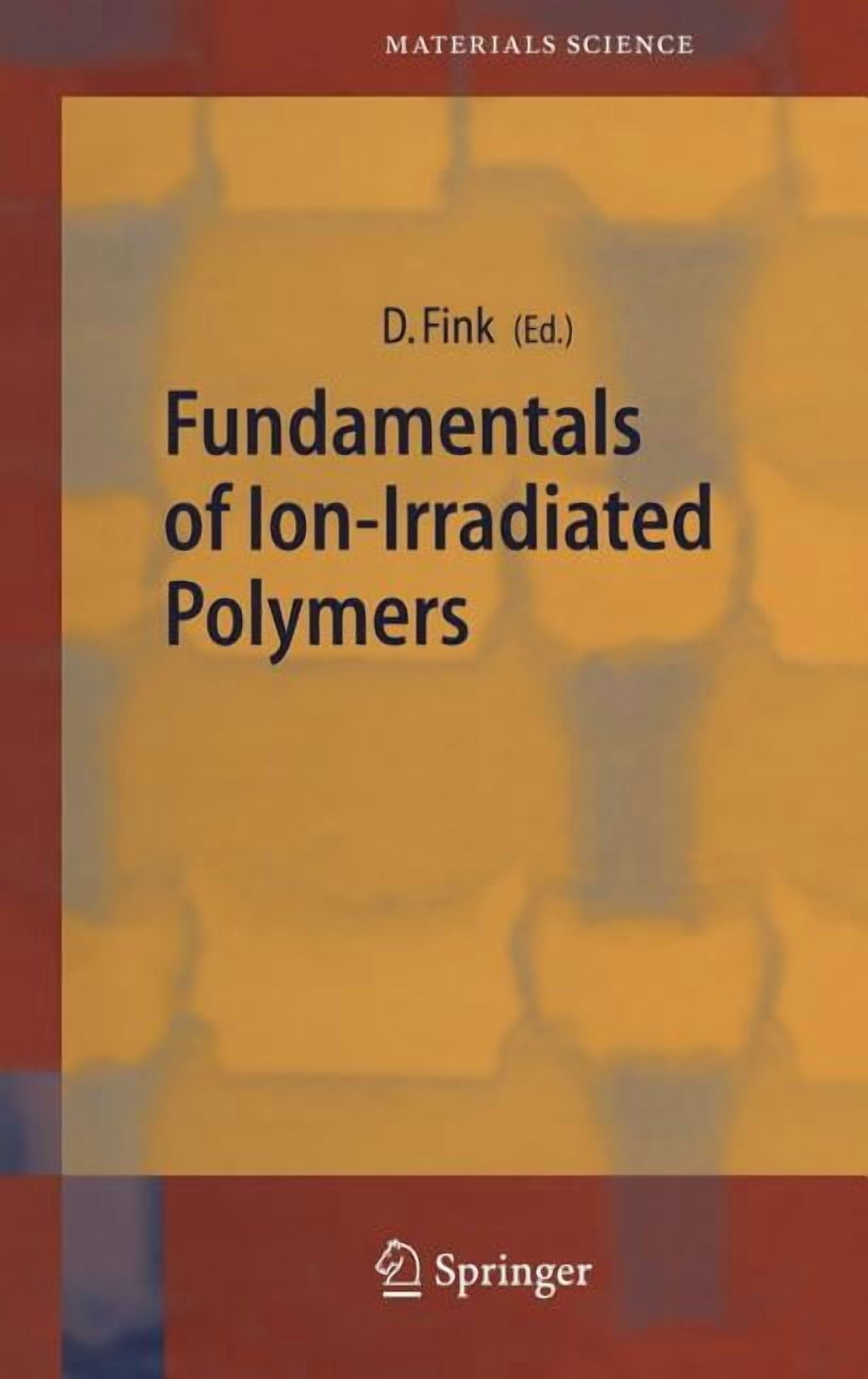 Springer Materials Science Fundamentals of Ion-Irradiated Polymers ...