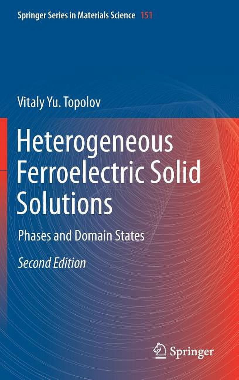 Springermaterials Springer Materials Science Heterogeneous Ferroelectric Solid Solutions ...