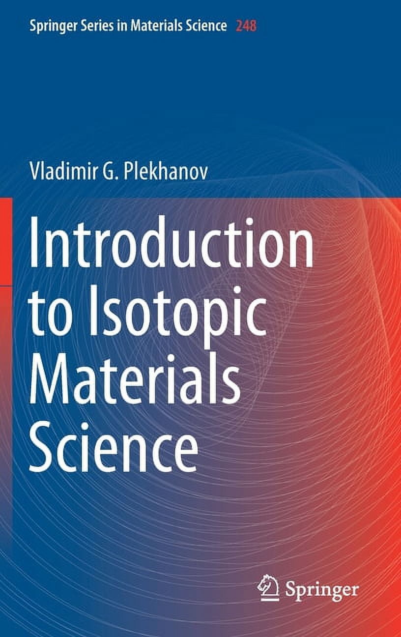 Springer Materials Science Introduction to Isotopic Materials Science ...