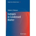 thumbnail image 1 of Springer Materials Science Isotopes in Condensed Matter, Book 162, (Paperback), 1 of 1