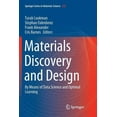 thumbnail image 1 of Springer Materials Science Materials Discovery and Design: By Means of Data Science and Optimal Learning, Book 280, (Paperback), 1 of 1