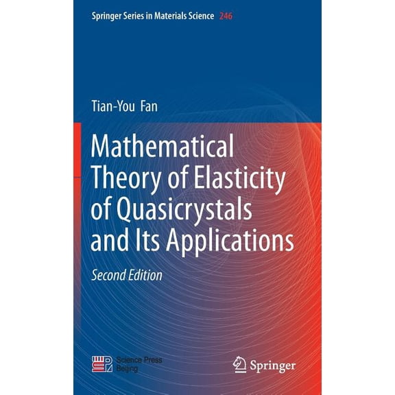 Springer Materials Science Mathematical Theory of Elasticity of Quasicrystals and Its Applications, Book 246, (Hardcover)