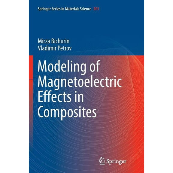 Springer Materials Science Modeling of Magnetoelectric Effects in Composites, Book 201, (Paperback)