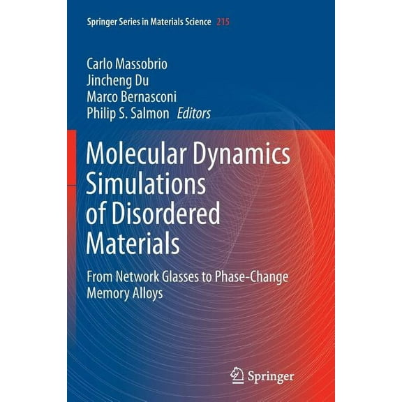 Springer Materials Science Molecular Dynamics Simulations of Disordered Materials: From Network Glasses to Phase-Change Memory Alloys, Book 215, (Paperback)