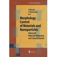 thumbnail image 1 of Springer Materials Science Morphology Control of Materials and Nanoparticles: Advanced Materials Processing and Characterization, Book 64, (Paperback), 1 of 1