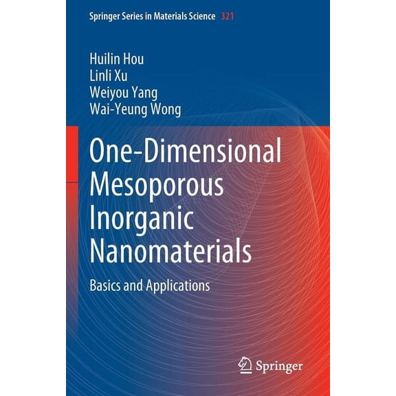 Springer Materials Science One-Dimensional Mesoporous Inorganic Nanomaterials: Basics and Applications, Book 321, (Paperback)