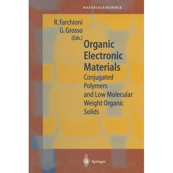 Springer Materials Science Organic Electronic Materials: Conjugated Polymers and Low Molecular Weight Organic Solids, Book 41, (Paperback)