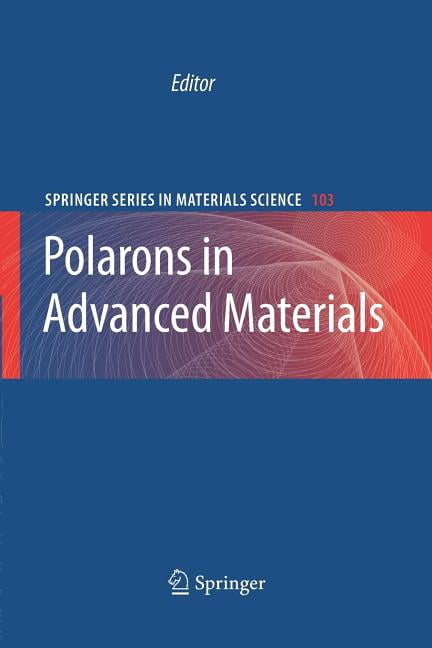 Springer Materials Science Polarons in Advanced Materials, Book 103 ...