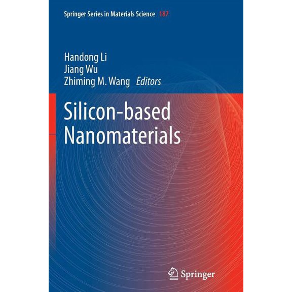 Springer Materials Science Silicon-Based Nanomaterials, Book 187, (Paperback)