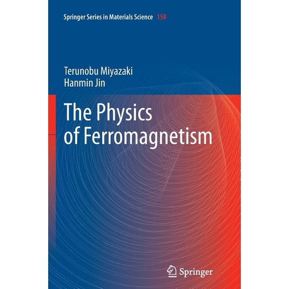 Springer Materials Science The Physics of Ferromagnetism, Book 158, (Paperback)