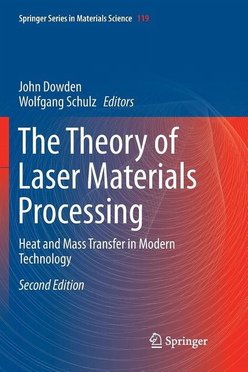 Springer Materials Science The Theory of Laser Materials Processing ...