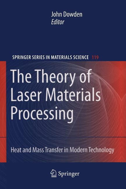Springer Materials Science The Theory of Laser Materials Processing ...