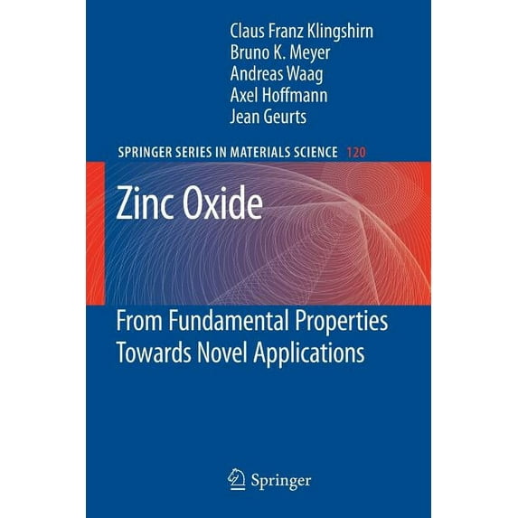 Springer Materials Science Zinc Oxide: From Fundamental Properties Towards Novel Applications, Book 120, (Paperback)