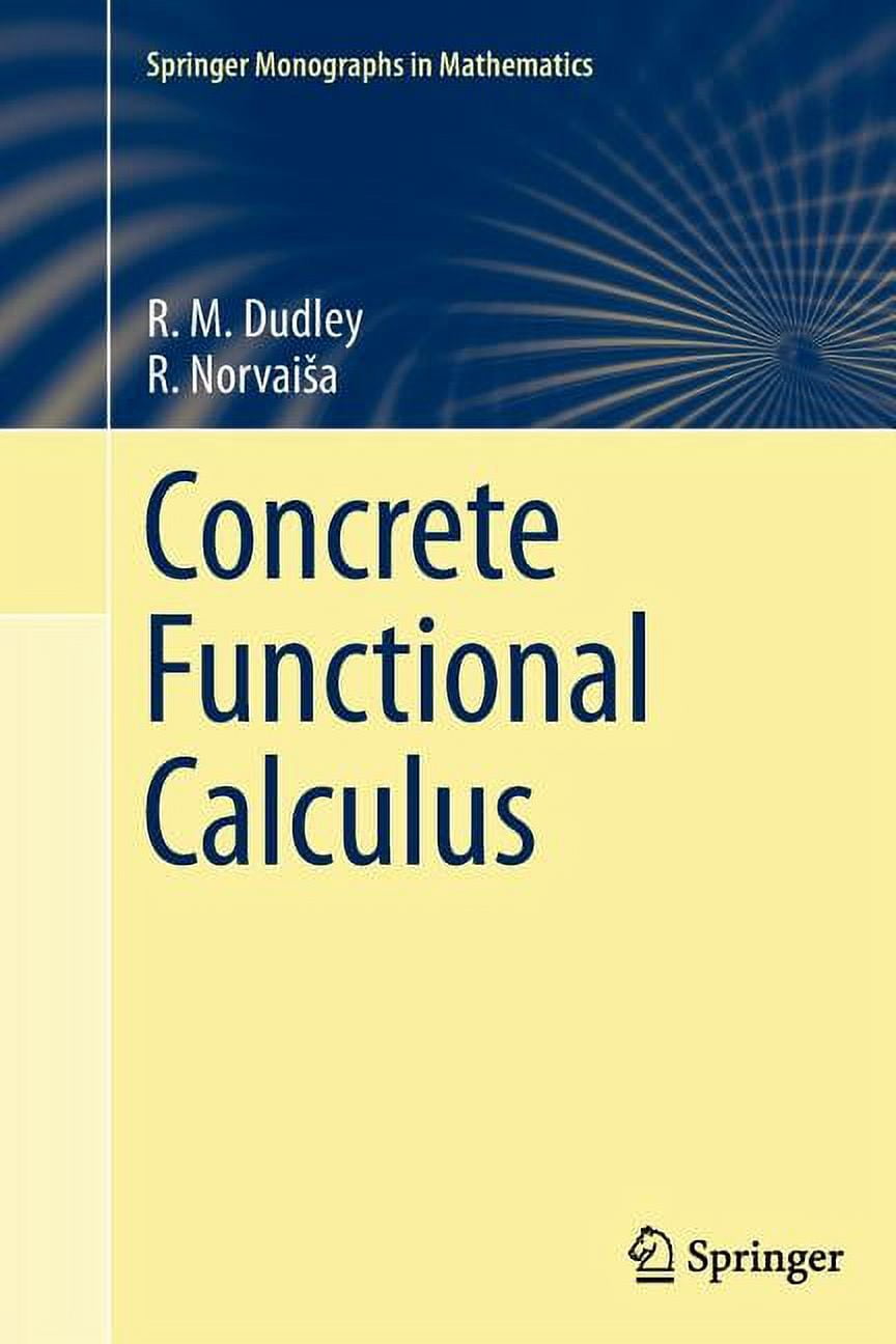 Springer Monographs in Mathematics Concrete Functional Calculus ...