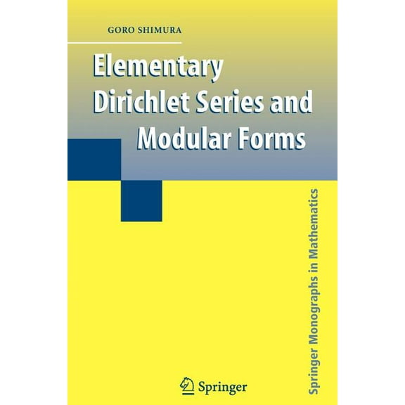 Springer Monographs in Mathematics Elementary Dirichlet Series and Modular Forms, (Paperback)