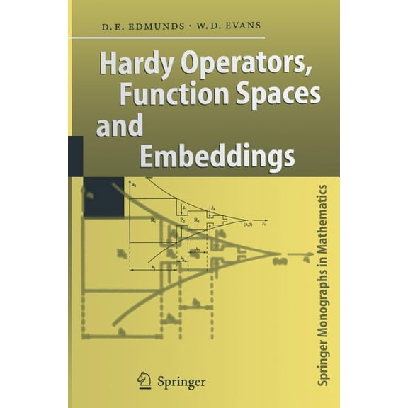 Springer Monographs in Mathematics Hardy Operators, Function Spaces and Embeddings, (Paperback)