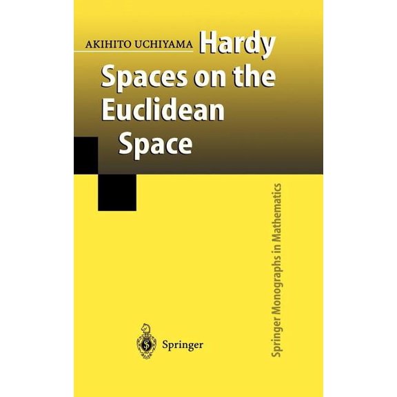 Springer Monographs in Mathematics Hardy Spaces on the Euclidean Space, (Hardcover)