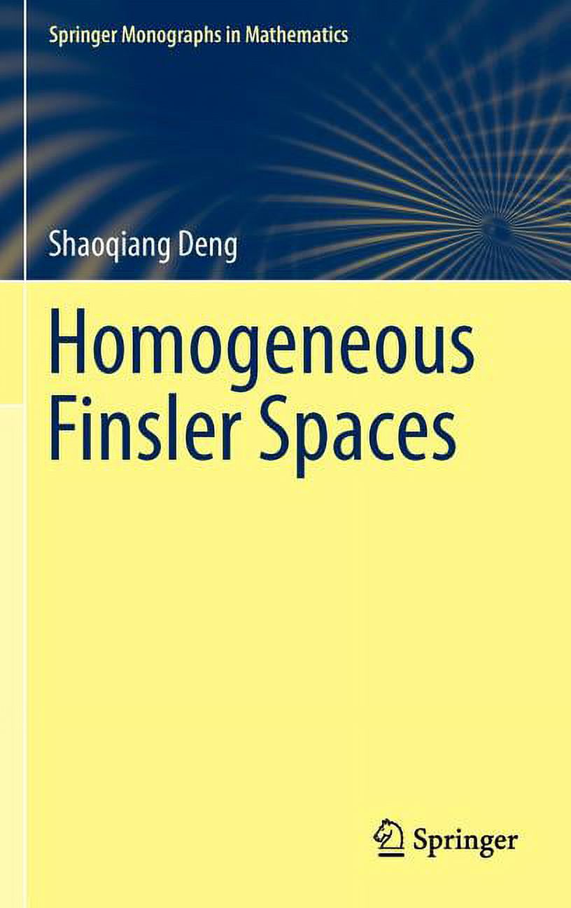 Springer Monographs in Mathematics Homogeneous Finsler Spaces, Book 0 ...