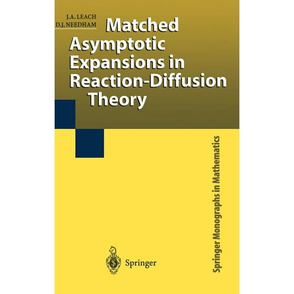 Springer Monographs in Mathematics Matched Asymptotic Expansions in Reaction-Diffusion Theory, (Hardcover)