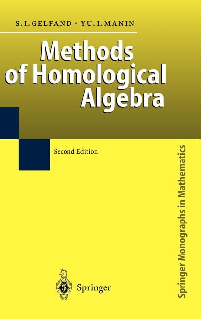 Springer Monographs in Mathematics Methods of Homological Algebra ...