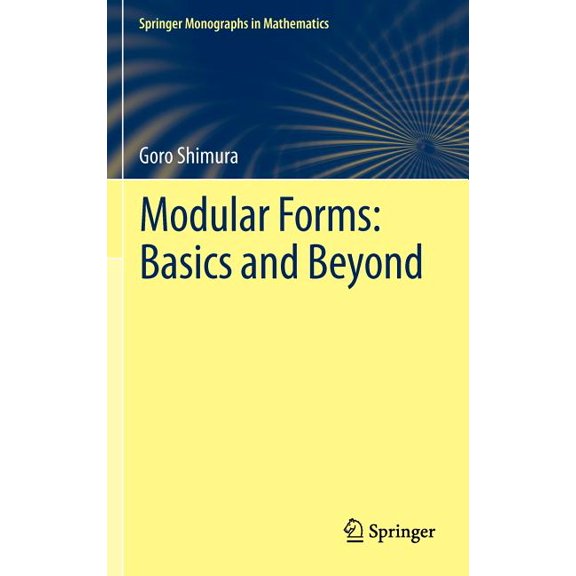 Springer Monographs in Mathematics Modular Forms: Basics and Beyond, (Hardcover)