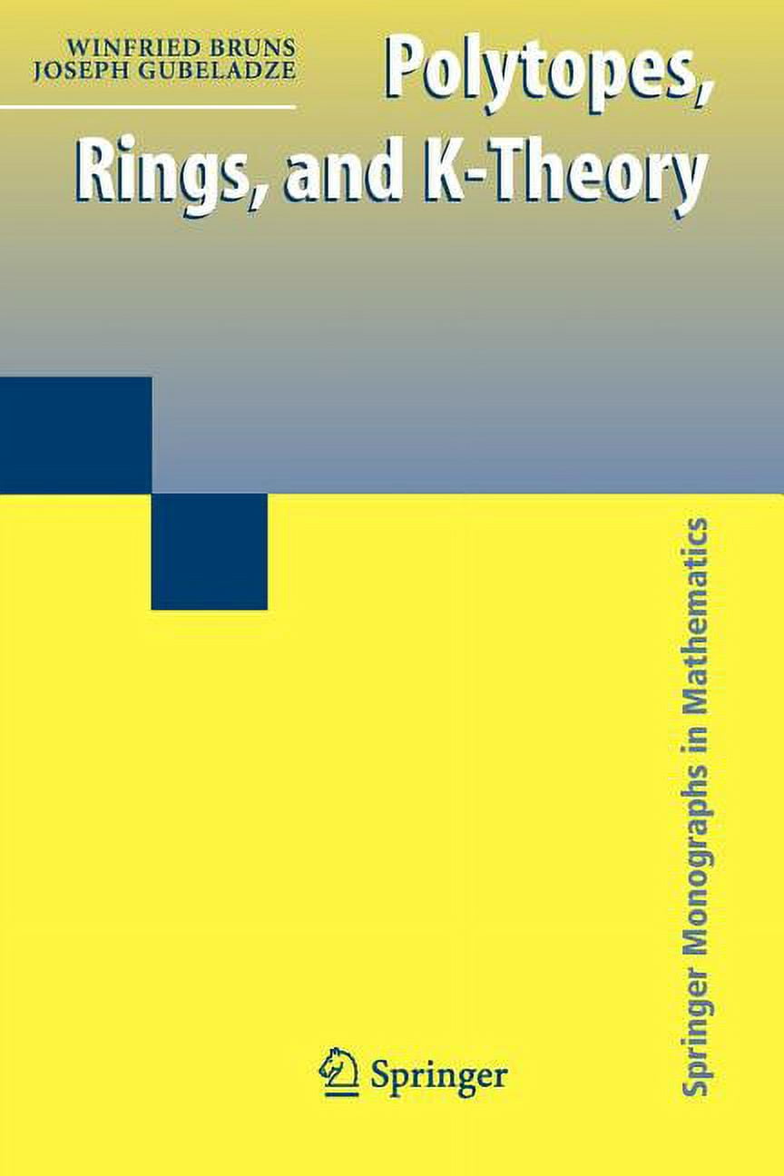 Springer Monographs in Mathematics: Polytopes, Rings, and K-Theory ...