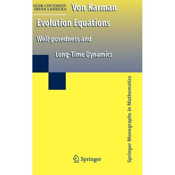 Springer Monographs in Mathematics Von Karman Evolution Equations: Well-Posedness and Long Time Dynamics, (Hardcover)