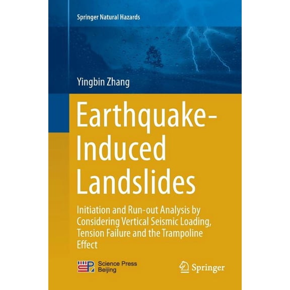 Springer Natural Hazards Earthquake-Induced Landslides: Initiation and Run-Out Analysis by Considering Vertical Seismic Loading, Tension Failure , (Paperback)