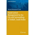 thumbnail image 1 of Springer Natural Hazards Flood Control Management for the City and Surroundings of Jeddah, Saudi Arabia, (Hardcover), 1 of 1