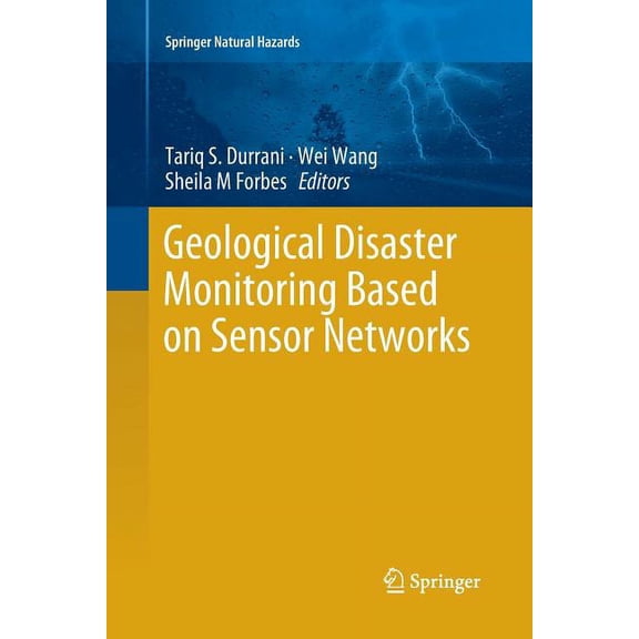 Springer Natural Hazards Geological Disaster Monitoring Based on Sensor Networks, (Paperback)