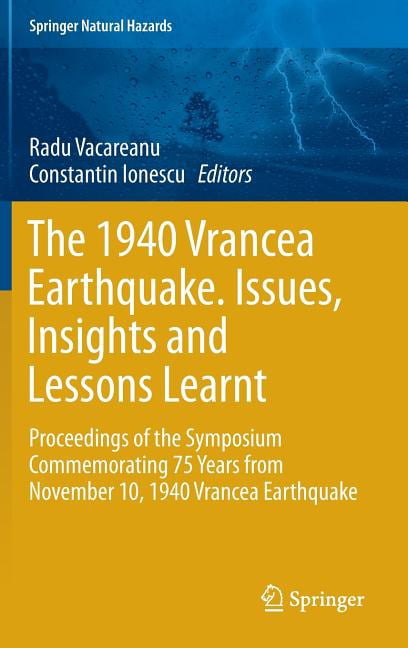 Springer Natural Hazards The 1940 Vrancea Earthquake. Issues, Insights ...