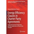 thumbnail image 1 of Springer Naval Architecture, Marine Engi Energy Efficiency Clauses in Charter Party Agreements: Legal and Economic Perspectives and Their Application to Ocean Gr, Book 3, (Hardcover), 1 of 1