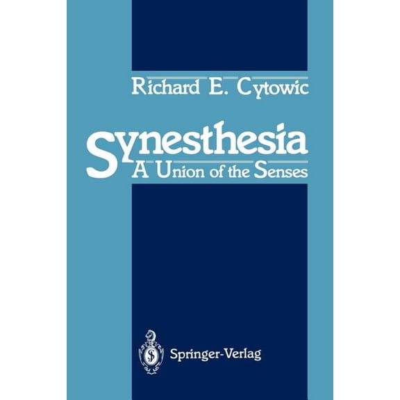 Springer Neuropsychology Synesthesia: A Union of the Senses, (Paperback)