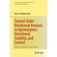 thumbnail image 1 of Springer Operations Research and Financi Second-Order Variational Analysis in Optimization, Variational Stability, and Control: Theory, Algorithms, Applications, (Hardcover), 1 of 1