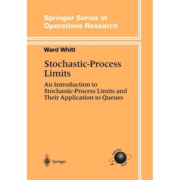 Springer Operations Research and Financi Stochastic-Process Limits: An Introduction to Stochastic-Process Limits and Their Application to Queues, (Paperback)