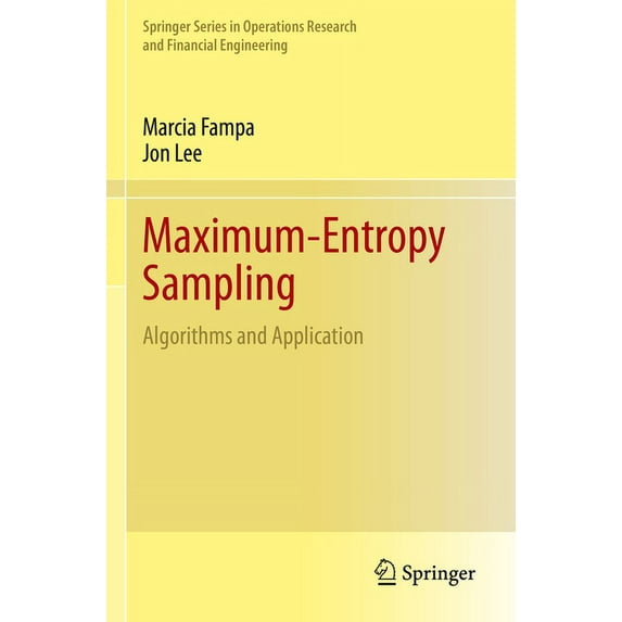 Springer Operations Research and Financi Maximum-Entropy Sampling: Algorithms and Application, (Paperback)