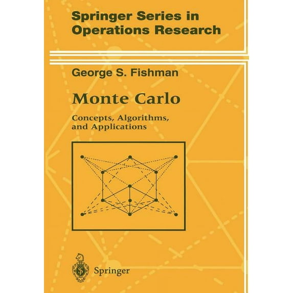 Springer Operations Research and Financi Monte Carlo: Concepts, Algorithms, and Applications, (Paperback)