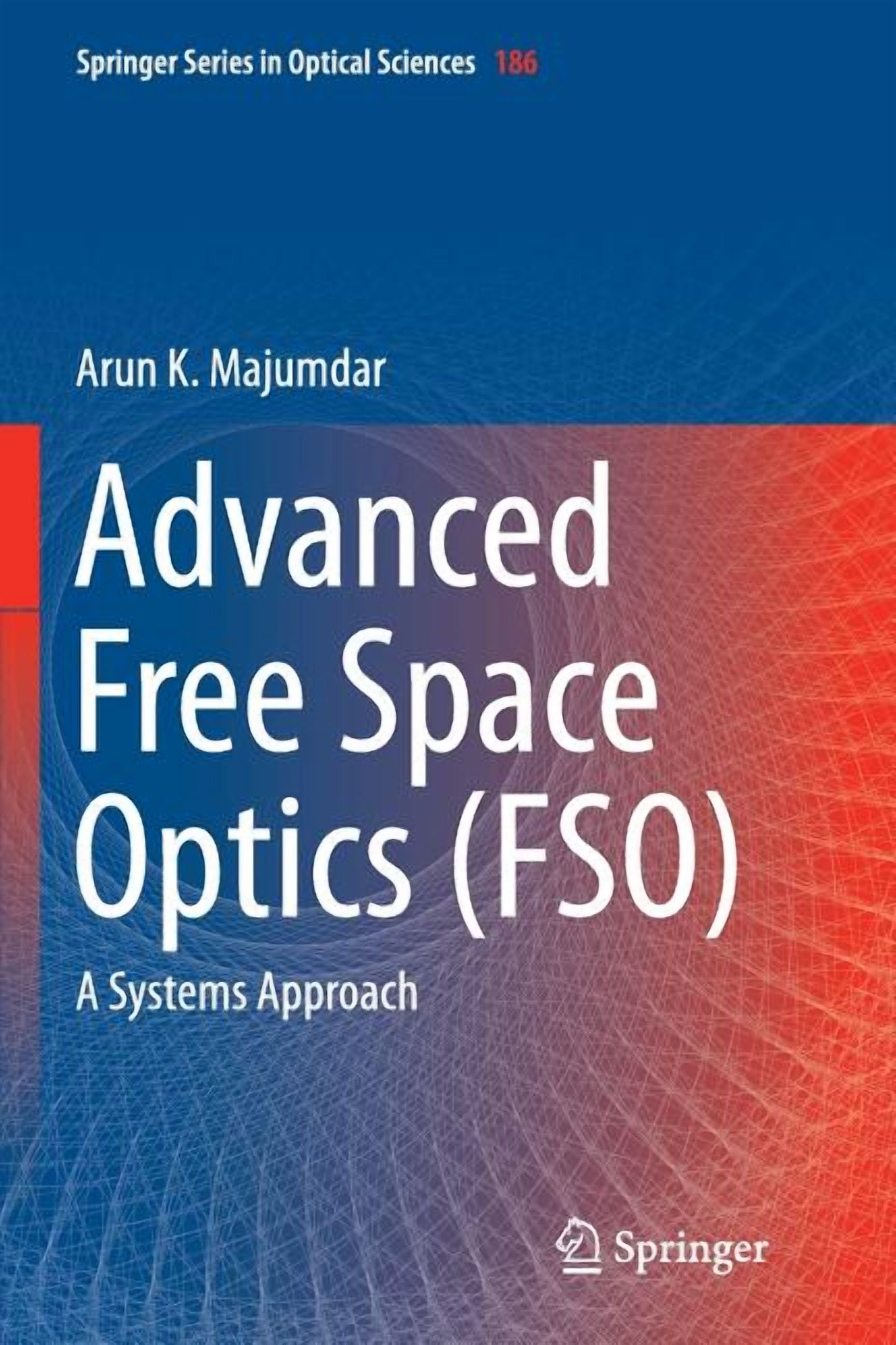 Springer Optical Sciences Advanced Free Space Optics (Fso): A Systems ...