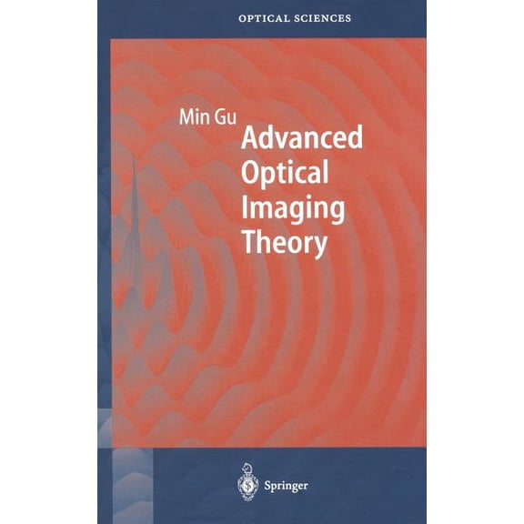 Springer Optical Sciences Advanced Optical Imaging Theory, Book 75, (Hardcover)