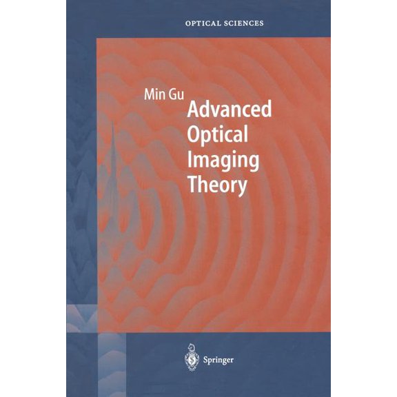 Springer Optical Sciences Advanced Optical Imaging Theory, Book 75, (Paperback)