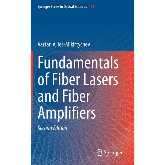 Springer Optical Sciences Fundamentals of Fiber Lasers and Fiber Amplifiers, Book 181, (Hardcover)