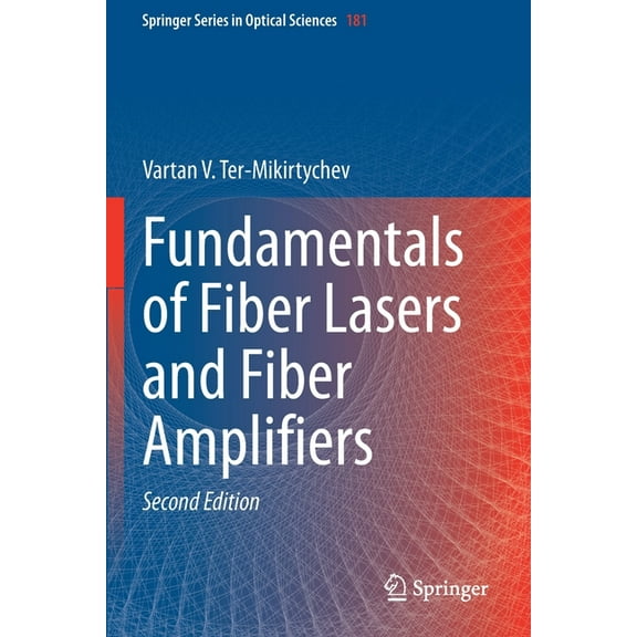 Springer Optical Sciences Fundamentals of Fiber Lasers and Fiber Amplifiers, Book 181, (Paperback)