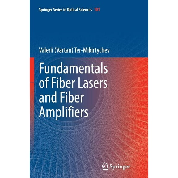Springer Optical Sciences Fundamentals of Fiber Lasers and Fiber Amplifiers, Book 181, (Paperback)