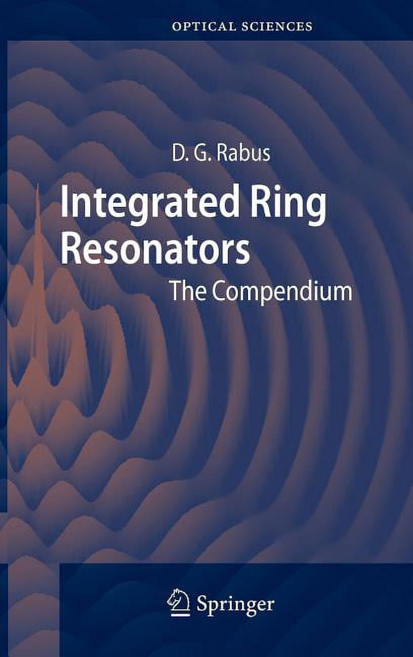 Springer Optical Sciences Integrated Ring Resonators: The Compendium ...