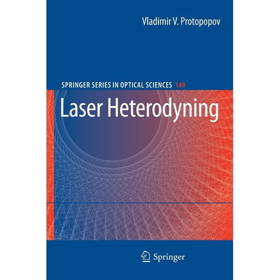 Springer Optical Sciences Laser Heterodyning, Book 149, (Paperback)