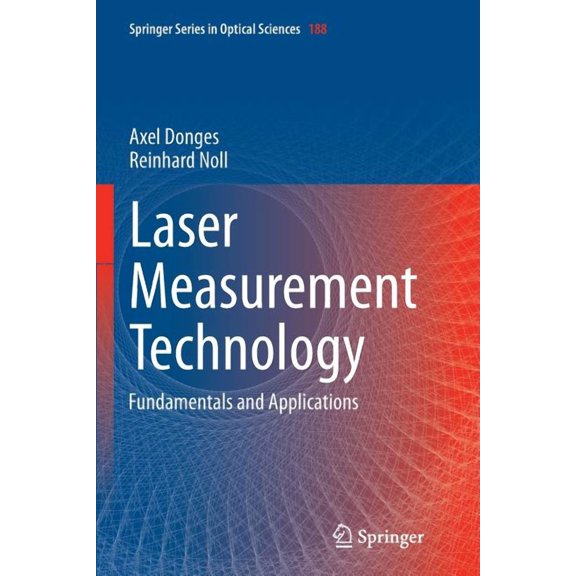 Springer Optical Sciences Laser Measurement Technology: Fundamentals and Applications, Book 188, (Paperback)