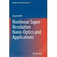 thumbnail image 1 of Springer Optical Sciences Nonlinear Super-Resolution Nano-Optics and Applications, Book 191, (Paperback), 1 of 1